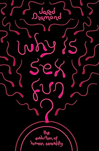 9781780226880: Why Is Sex Fun?: The Evolution of Human Sexuality (SCIENCE MASTERS)