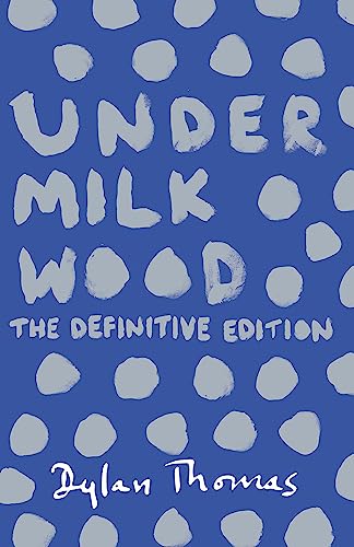 9781780227245: Under Milk Wood: The Definitive Edition