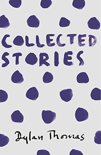 Imagen de archivo de Collected Stories: Dylan Thomas a la venta por WorldofBooks