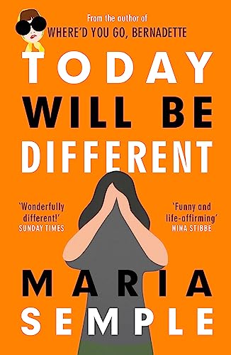 Beispielbild fr Today Will Be Different: From the bestselling author of Whered You Go, Bernadette zum Verkauf von Goodwill Books