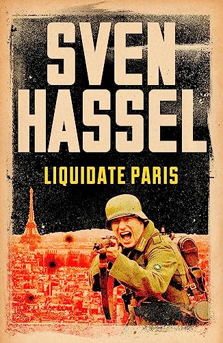 9781780228150: Liquidate Paris (Sven Hassel War Classics)