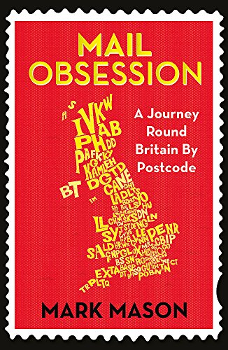 Beispielbild fr Mail Obsession: A Journey Round Britain by Postcode zum Verkauf von WorldofBooks