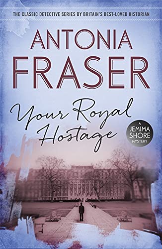9781780228549: Your Royal Hostage: A Jemima Shore Mystery