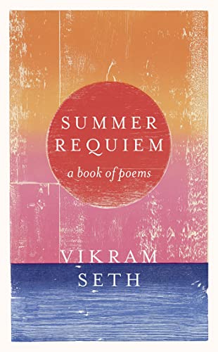 Imagen de archivo de Summer Requiem: From the author or the classic bestseller A SUITABLE BOY a la venta por AwesomeBooks