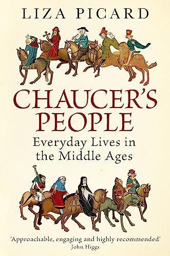Stock image for Chaucer's People: Everyday Lives in the Middle Ages for sale by Half Price Books Inc.