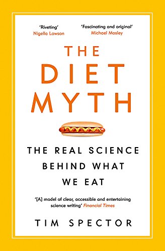 Imagen de archivo de The Diet Myth: The Real Science Behind What We Eat a la venta por Half Price Books Inc.