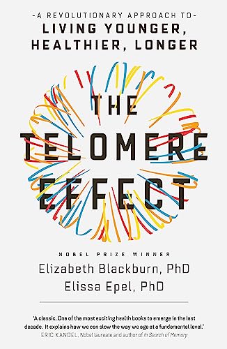 Imagen de archivo de The Telomere Effect: A Revolutionary Approach to Living Younger, Healthier, Longer a la venta por WorldofBooks