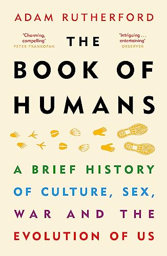 Beispielbild fr The Book of Humans: A Brief History of Culture, Sex, War and the Evolution of Us zum Verkauf von SecondSale