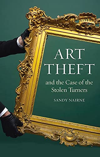 Stock image for Art Theft and the Case of the Stolen Turners for sale by TextbookRush