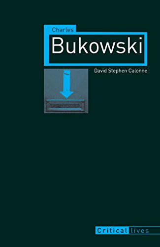 9781780230238: Charles Bukowski (Critical Lives)