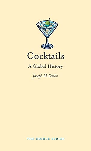 9781780230245: Cocktails: A Global History