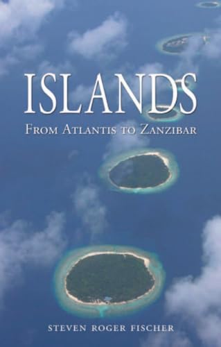 Imagen de archivo de Islands : From Atlantis to Zanzibar a la venta por Better World Books