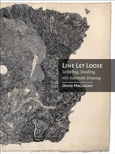 Stock image for Line Let Loose: Scribbling, Doodling and Automatic Drawing for sale by WorldofBooks