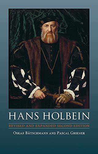 Imagen de archivo de Hans Holbein: Revised and Expanded Second Edition a la venta por Irish Booksellers