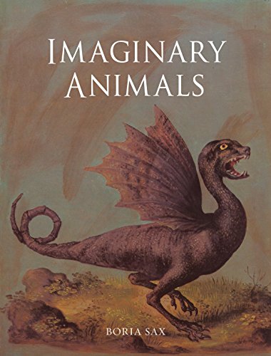 9781780231730: Imaginary Animals: The Monstrous, The Wondrous and The Human