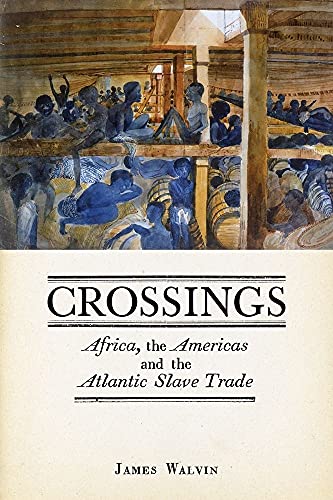 Beispielbild fr Crossings: Africa, the Americas and the Atlantic Slave Trade zum Verkauf von WorldofBooks