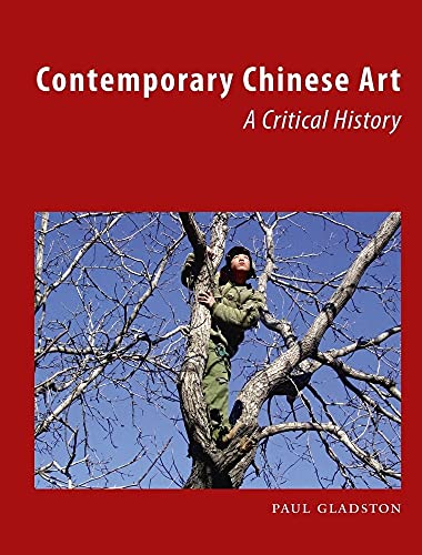 Imagen de archivo de Contemporary Chinese Art: A Critical History a la venta por GF Books, Inc.