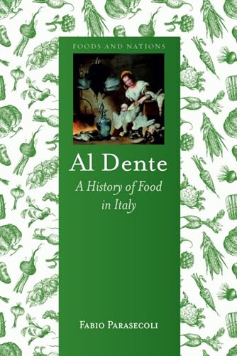 9781780232768: Al Dente: A History of Food in Italy (Foods and Nations)