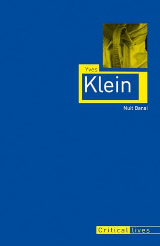 Beispielbild fr Yves Klein (Critical Lives) zum Verkauf von WorldofBooks