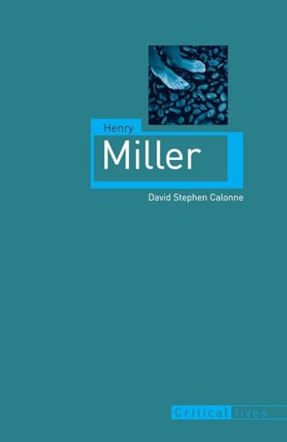 9781780233444: Henry Miller (Critical Lives)
