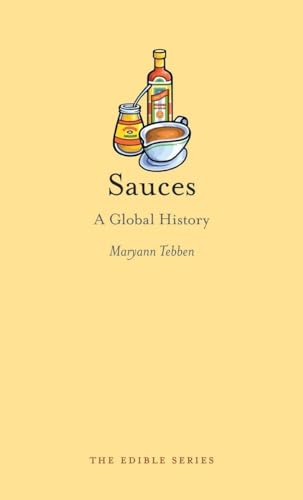 Stock image for Sauces: A Global History (Edible) for sale by ZBK Books