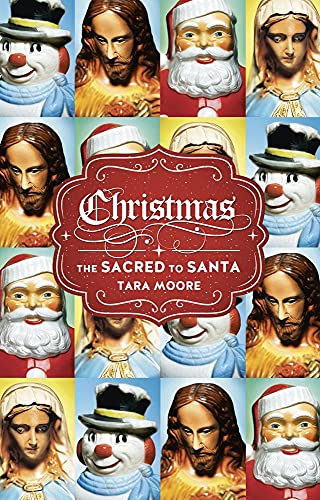 Stock image for Christmas: The Sacred to Santa for sale by Goldstone Books