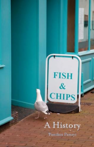 Beispielbild fr Fish and Chips: A History: A Takeaway History zum Verkauf von WorldofBooks