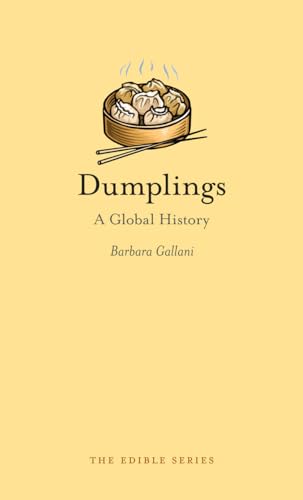 

Dumplings: A Global History (Edible)