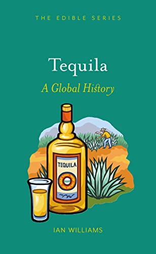 Stock image for Tequila: A Global History (a first printing) for sale by S.Carter