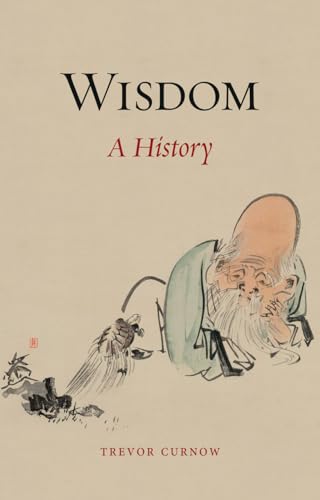 Stock image for Wisdom: A History for sale by ThriftBooks-Atlanta