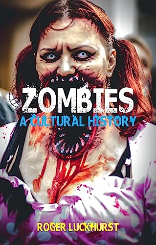 9781780235288: Zombies: A Cultural History