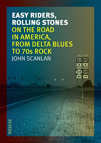 Beispielbild fr Easy Riders, Rolling Stones : On the Road in America, from Delta Blues to 70s Rock zum Verkauf von Better World Books