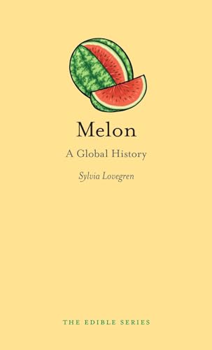 Stock image for Melon: A Global History for sale by ThriftBooks-Atlanta