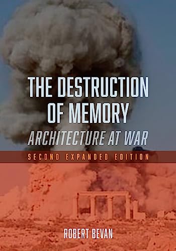 Imagen de archivo de The Destruction of Memory: Architecture at War - Second Expanded Edition a la venta por Textbooks_Source