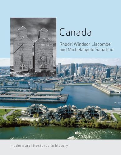 Imagen de archivo de Canada: Modern Architectures in History a la venta por Midtown Scholar Bookstore