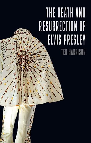 9781780236377: The Death and Resurrection of Elvis Presley