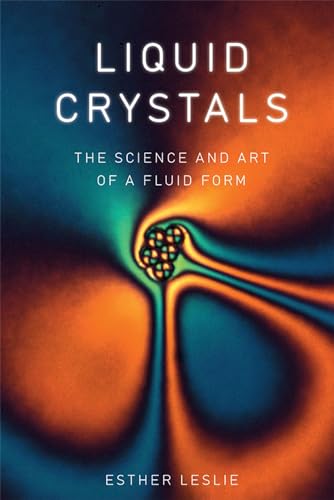 9781780236452: Liquid Crystals: The Science and Art of a Fluid Form