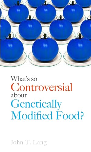 Imagen de archivo de Whats So Controversial about Genetically Modified Food? (Food Controversies) a la venta por Goodwill