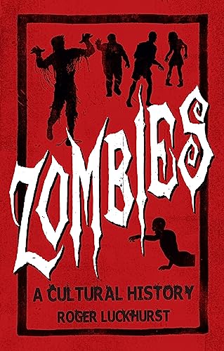 Stock image for Zombies: A Cultural History for sale by Wonder Book