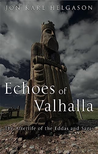 9781780237152: Echoes of Valhalla: The Afterlife of the Eddas and Sagas