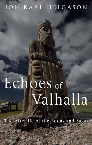 Stock image for Echoes of Valhalla: The Afterlife of the Eddas and Sagas for sale by GF Books, Inc.
