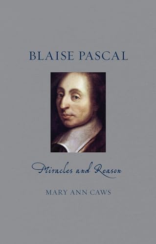 Imagen de archivo de Blaise Pascal: Miracles and Reason (Renaissance Lives) a la venta por HPB-Red