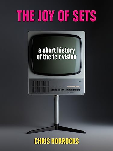 Imagen de archivo de The Joy of Sets: A Short History of the Television a la venta por ThriftBooks-Dallas