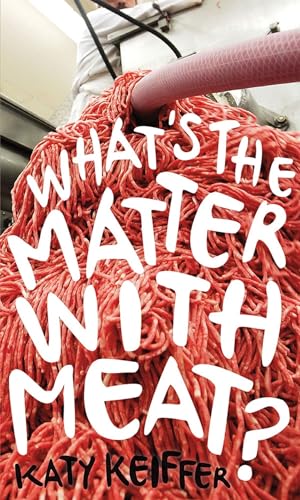 9781780237602: What's the Matter with Meat? (Food Controversies)