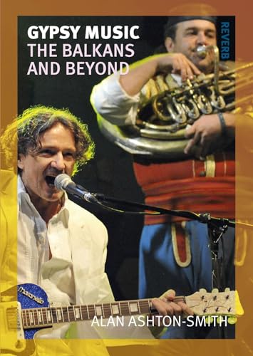 Beispielbild fr Gypsy Music: The Balkans and Beyond (Reverb) zum Verkauf von SecondSale