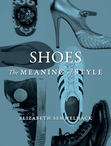 Beispielbild fr Shoes : The Meaning of Style zum Verkauf von Better World Books