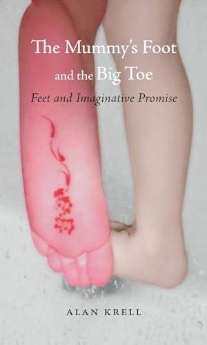 Stock image for The Mummy's Foot and the Big Toe: Feet and Imaginative Promise for sale by WorldofBooks