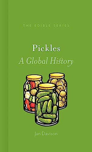9781780239194: Pickles: A Global History (Edible)