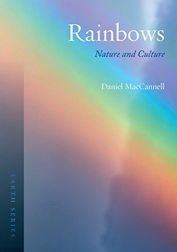 9781780239200: Rainbows: Nature and Culture (Earth)