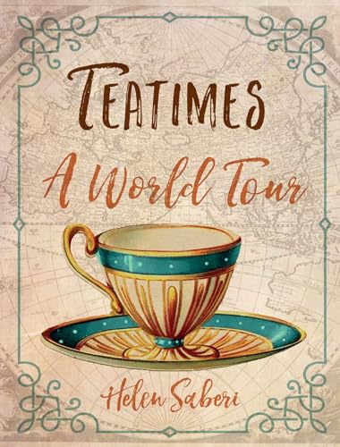 Imagen de archivo de Teatimes: A World Tour a la venta por Read&Dream